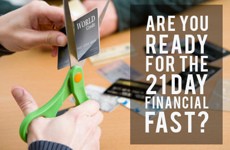 Are You Ready for the 21-Day Financial Fast?