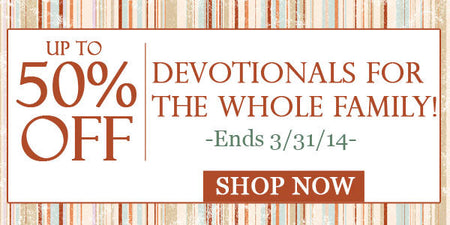 Up To 50% Off Devotionals For Everyone!