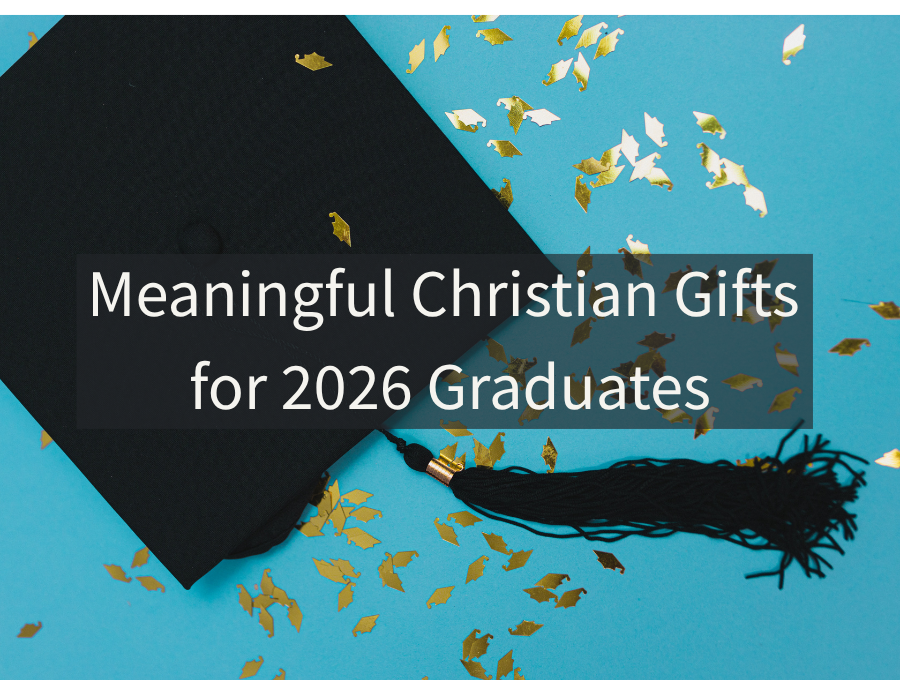 Meaningful Christian Gifts for 2026 Graduates  FaithGateway
