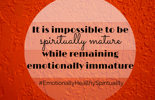 You Can't Be Spiritually Mature and Emotionally Immature