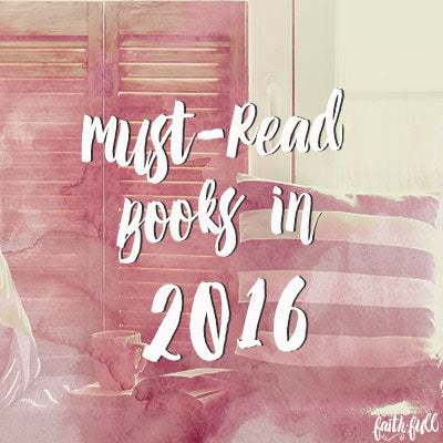 Must-Read Christian Women's Books in 2016
