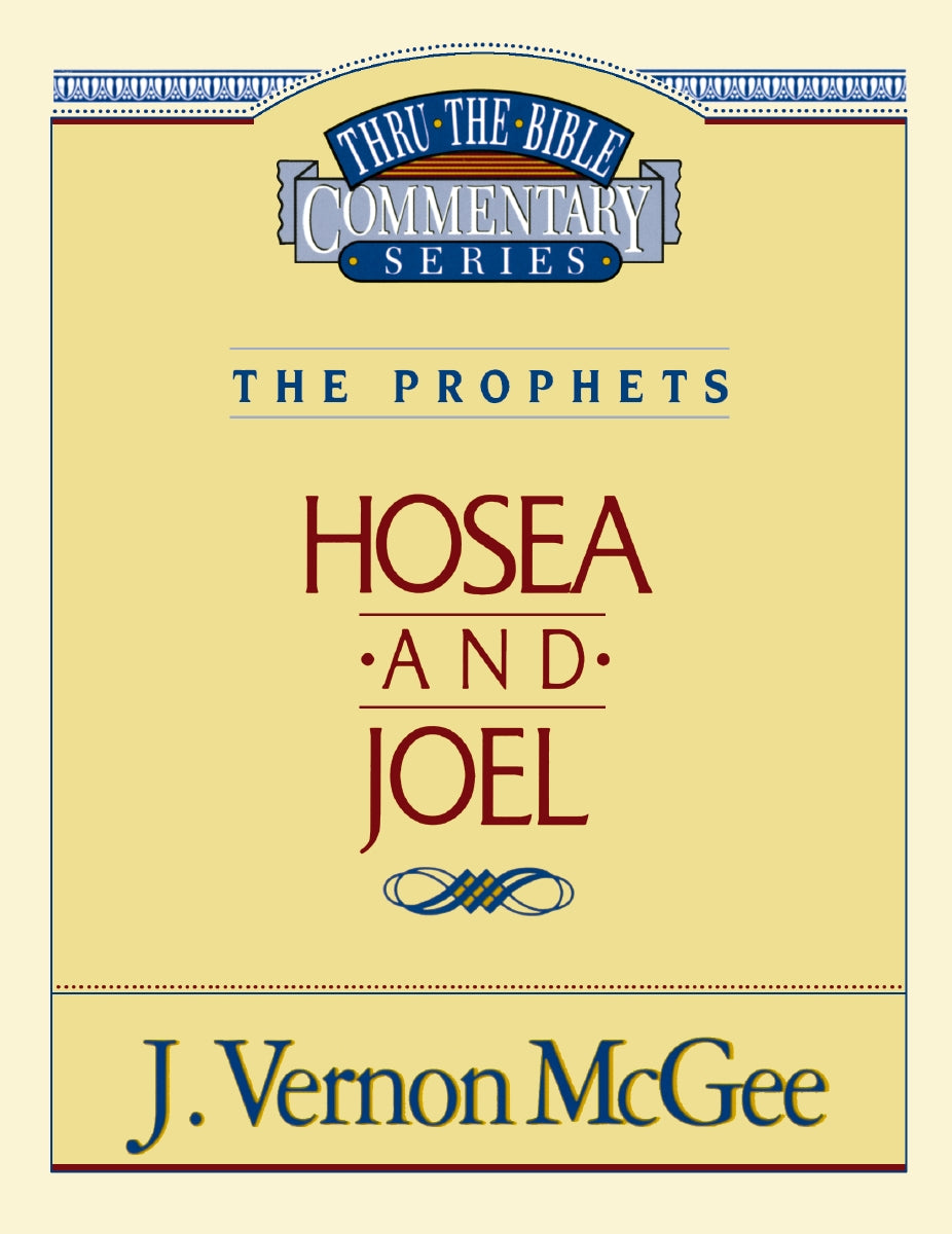 Thru the Bible Vol. 27 The Prophets (Hosea/Joel) FaithGateway