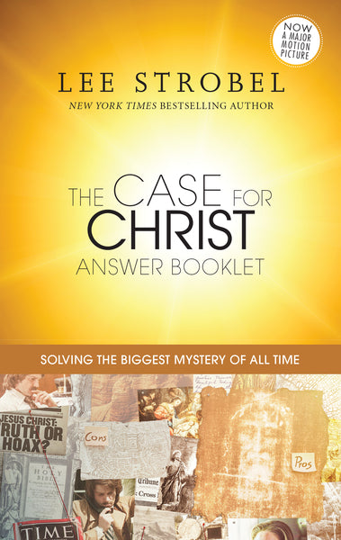 The Case for Christ Answer Booklet: Solving the Biggest Mystery of