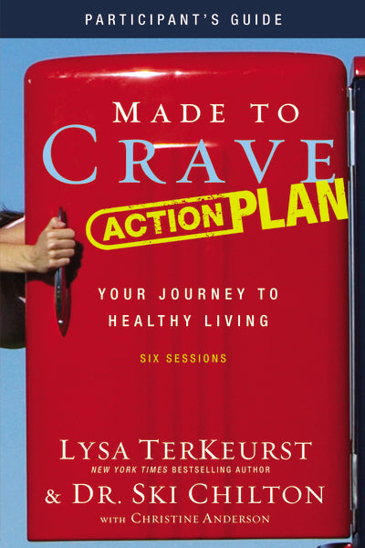 Made to Crave Action Plan Bible Study Guide by Lysa TerKeurst ...