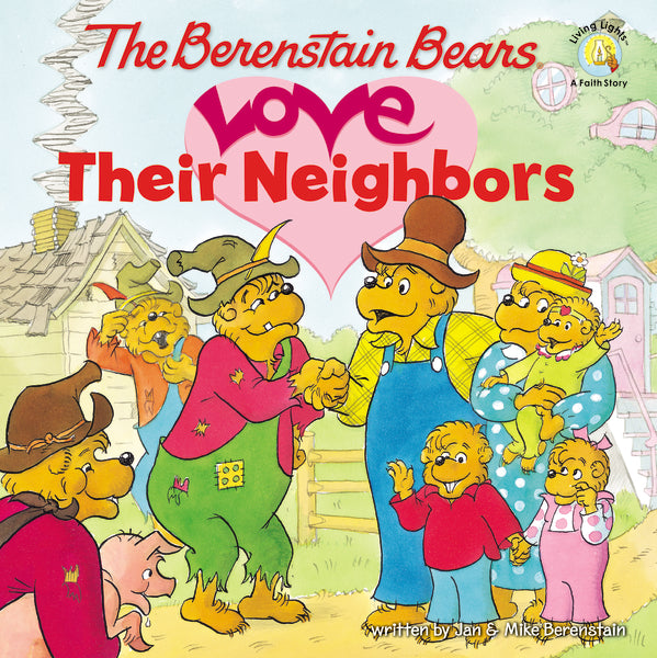 The Berenstain Bears Love Their Neighbors – FaithGateway