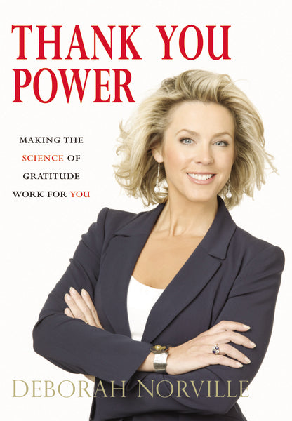 Thank You Power: Making the Science of Gratitude Work for You ...