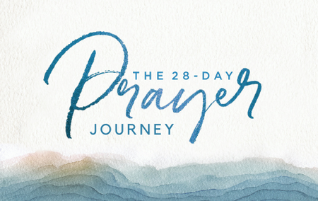 28-Day Prayer Journey — Let’s Wrap It Up!