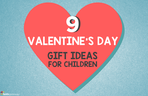 9 Valentine's Day Gift Ideas for Children