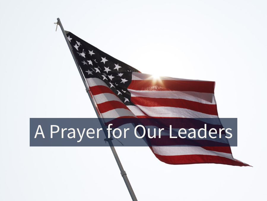 A Prayer for Our Leaders