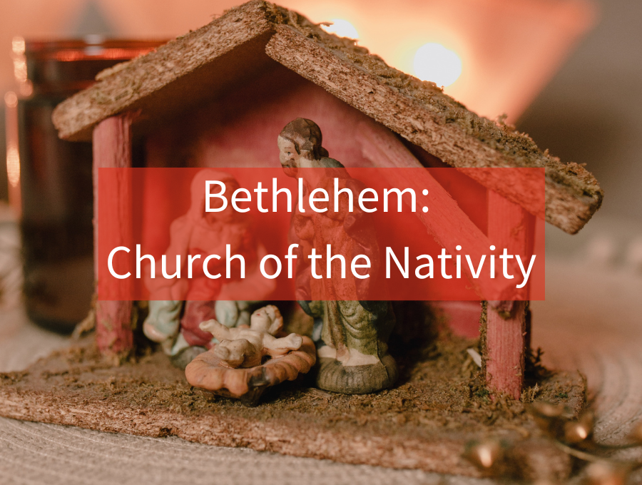 Bethlehem: Church of the Nativity