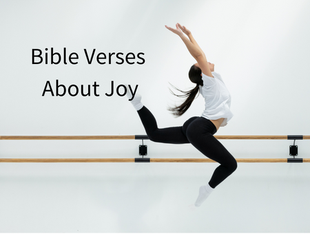 Bible Verses About Joy: 25 Scriptures on Happiness
