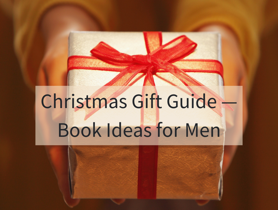 Christmas Gift Guide — Book Ideas for Men