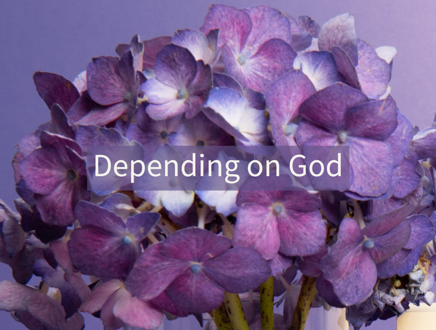 Depending on God