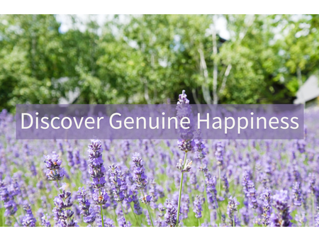 Discover Genuine Happiness