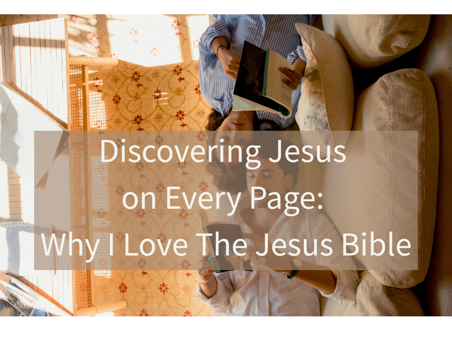 Jesus Log Discovering Jesus on Every Page: Why I Love The Jesus Bible – FaithGateway