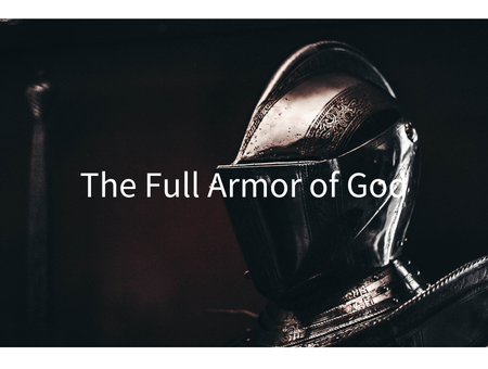 The Full Armor of God