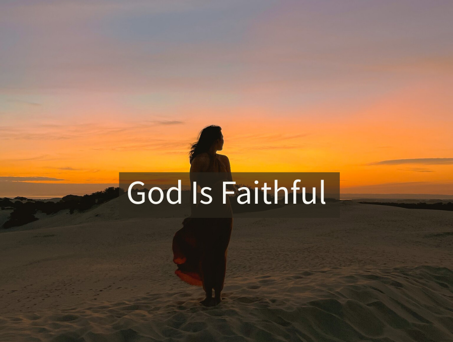 God Is Faithful