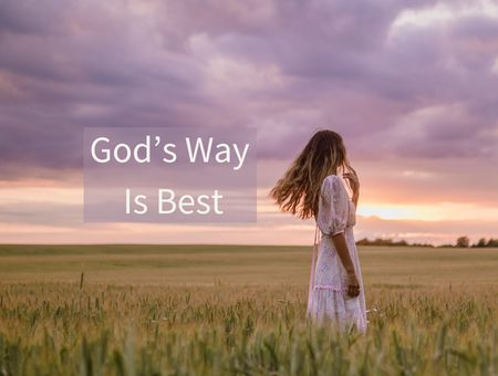 God’s Way Is Best