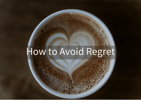 How to Avoid Regret (Proverbs 3)