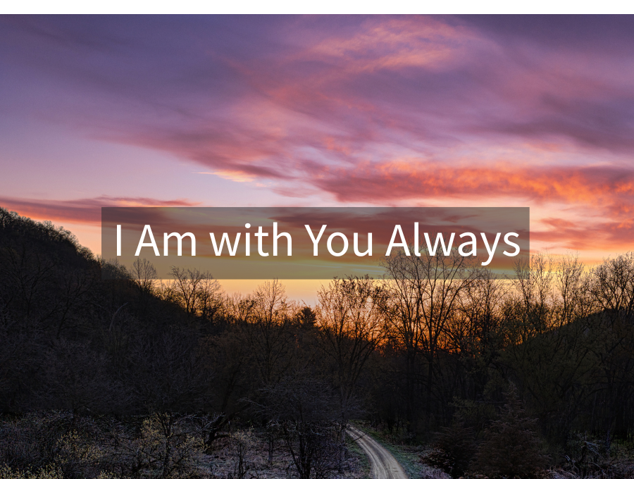 I Am with You Always