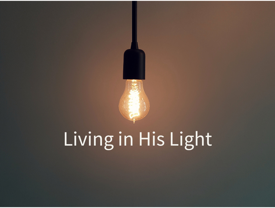 Living in His Light