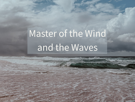Master of the Wind and the Waves
