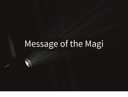 Message of the Magi