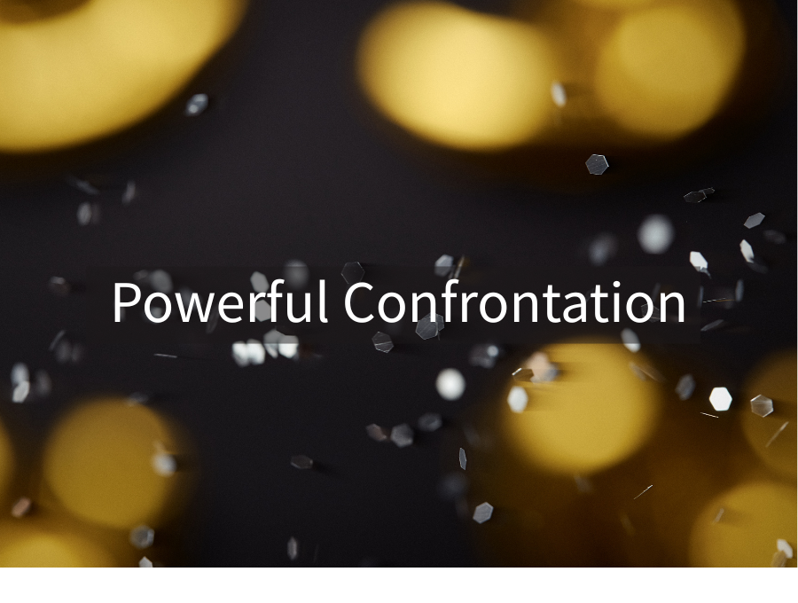 Powerful Confrontation