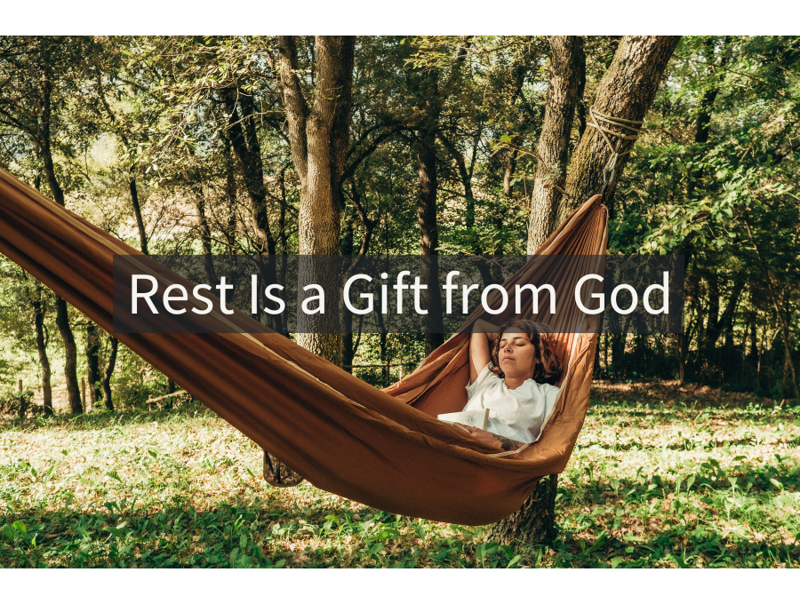 Rest Is a Gift from God
