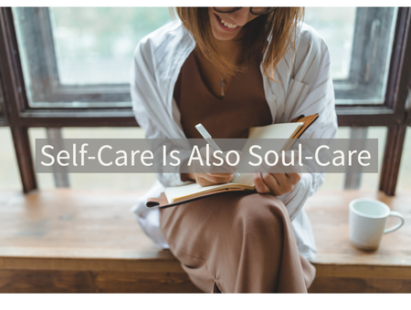 Self-Care Is Also Soul-Care