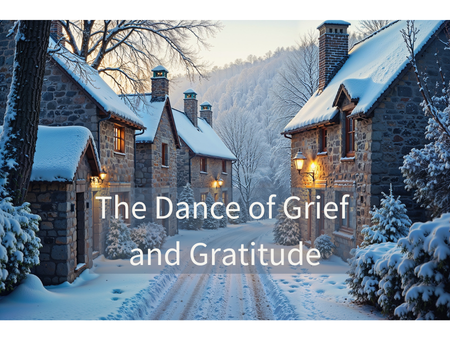The Dance of Grief and Gratitude
