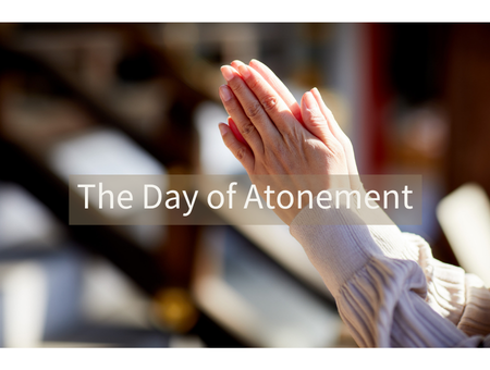 The Day of Atonement (Yom Kippur)