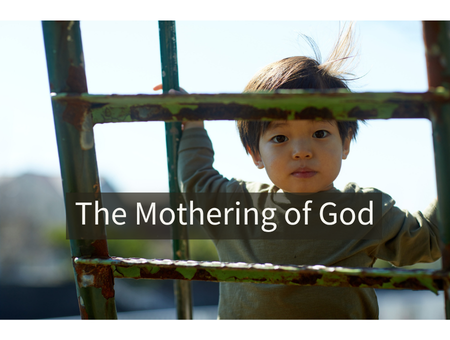 The Mothering of God