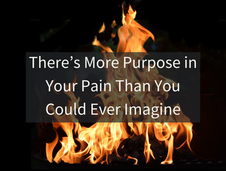 There’s More Purpose in Your Pain Than You Could Ever Imagine: Fix Your Focus