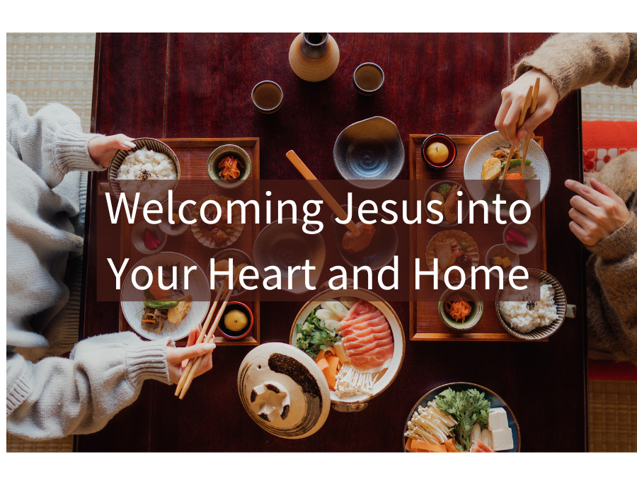Welcoming Jesus into Your Heart and Home