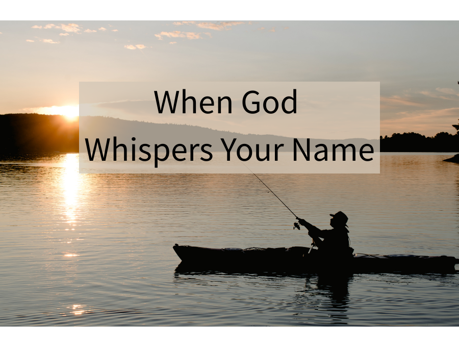 When God Whispers Your Name