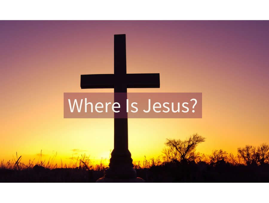 Jesus Log Where Is Jesus? – FaithGateway