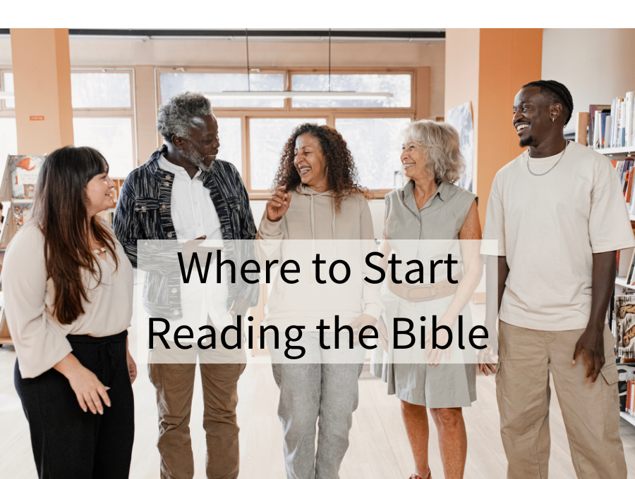Where to Start Reading the Bible, with Verses and Tips!