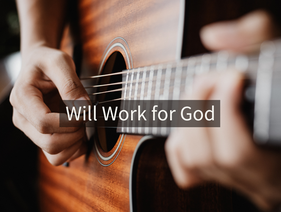 Will Work for God