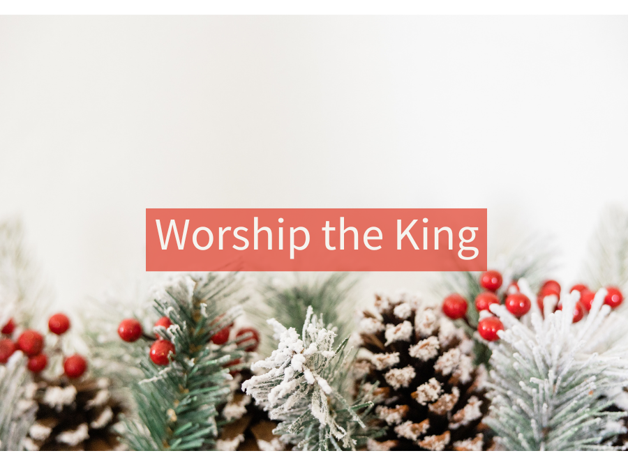 Worship the King
