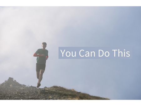 You Can Do This