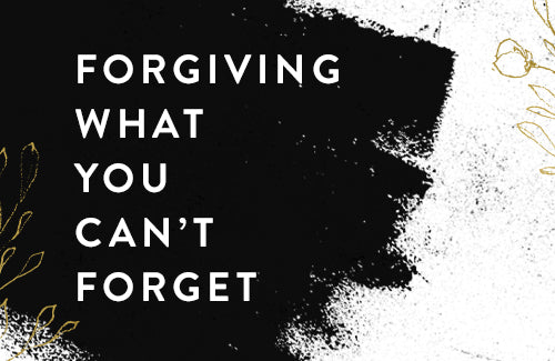 Forgiving What You Can’t Forget Online Bible Study Week Two — Your Mind, Your Mouth, Your Master