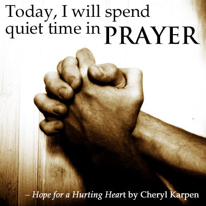 Today I Will Spend Quiet Time in Prayer