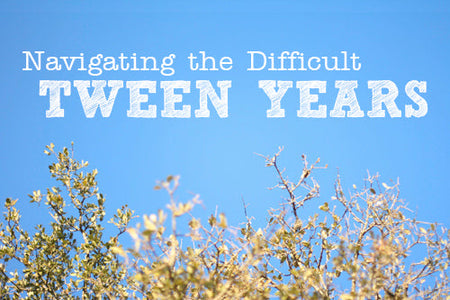 Navigating the Difficult Tween Years