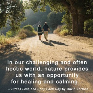 Get outdoors and stress Less. In our challenging and often hectic world, nature provides us with an opportunity for healing and calming.