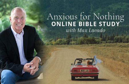 Q&A with Max Lucado: Anxious for Nothing