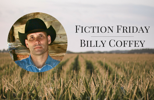 Fiction Friday Featuring Billy Coffey