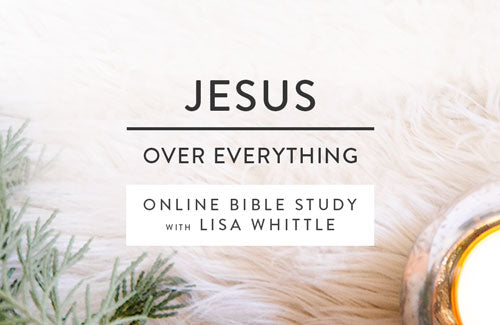You’re Invited to the Jesus Over Everything Online Bible Study