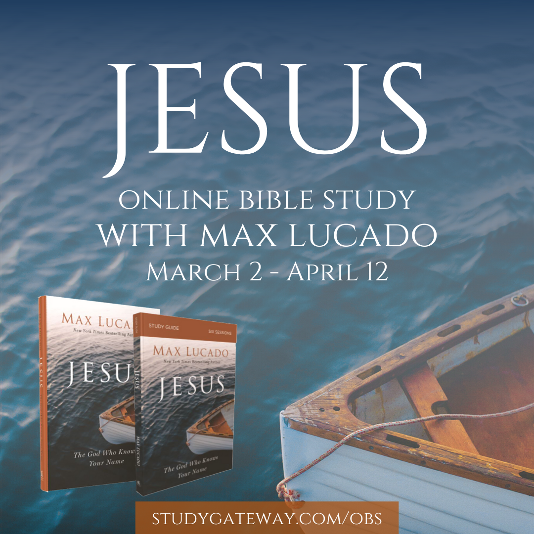 You’re Invited to the Jesus Study by Max Lucado - Our Easter Season OBS