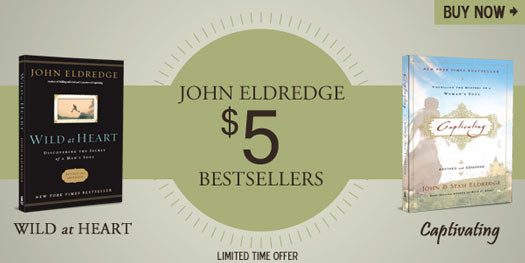 Shop John Eldredge $5 Bestsellers Now!